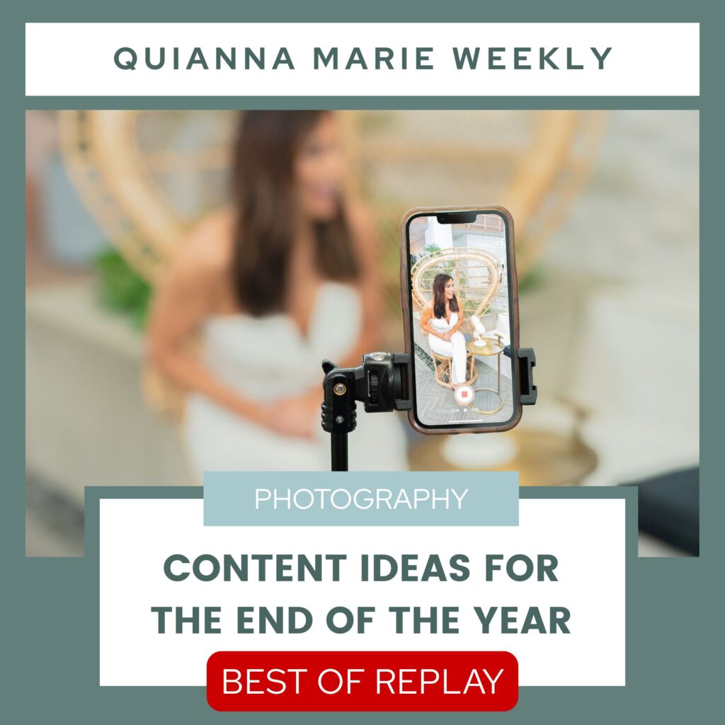 Photography Content Ideas For The End of The Year with Quianna Marie Weekly