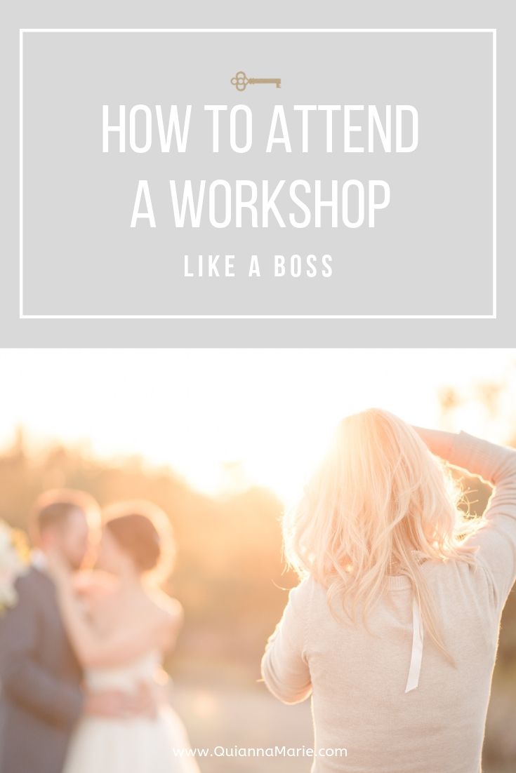 How To Attend A Workshop Like A Boss | Get The MOST Out of Your Investment | Quianna Marie