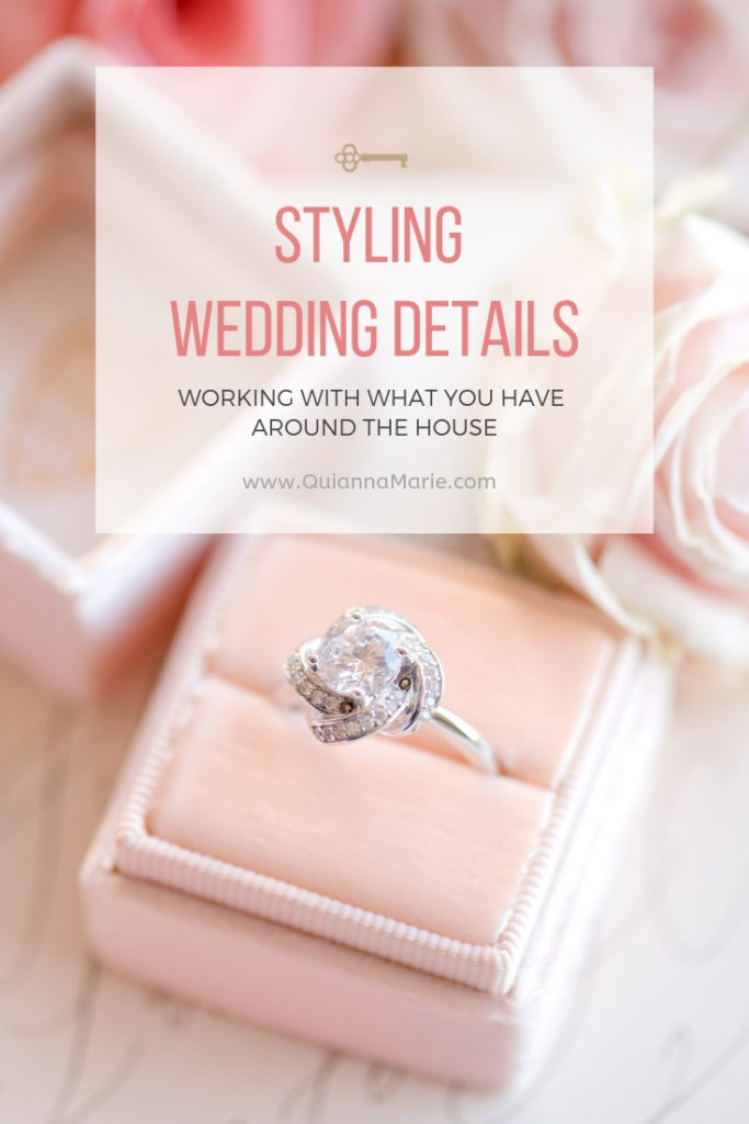 Styling Wedding Details - Quianna Marie