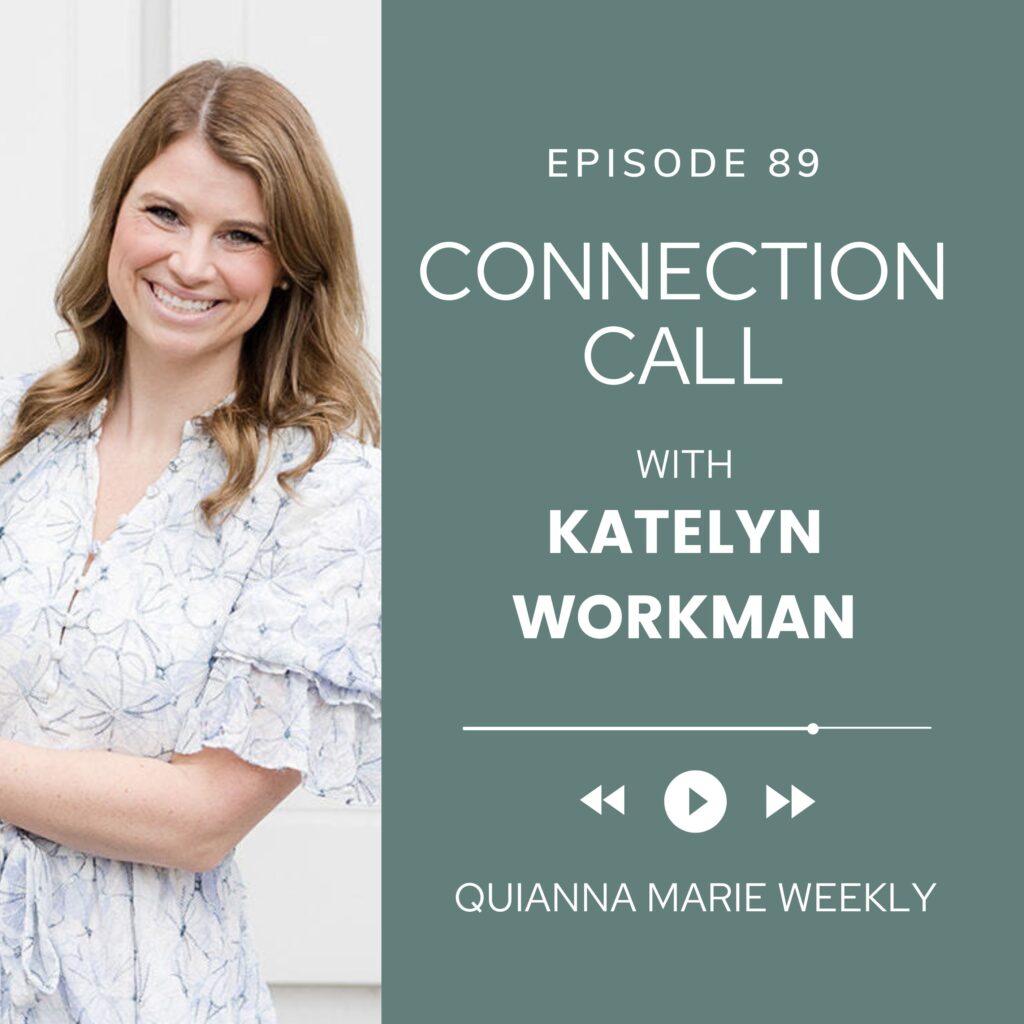 Connection Call with Katelyn Workman and Quianna Marie - Podcast For Photographers