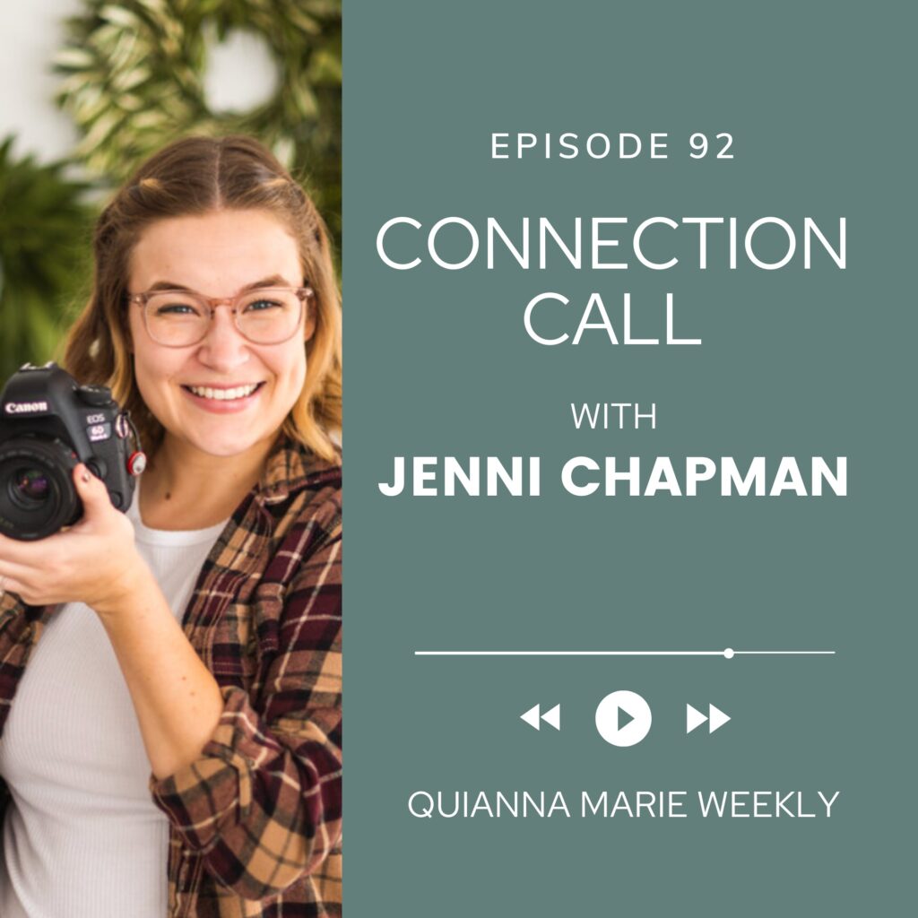 Connection Call with Jenni Chapman - Quianna Marie Weekly Podcast