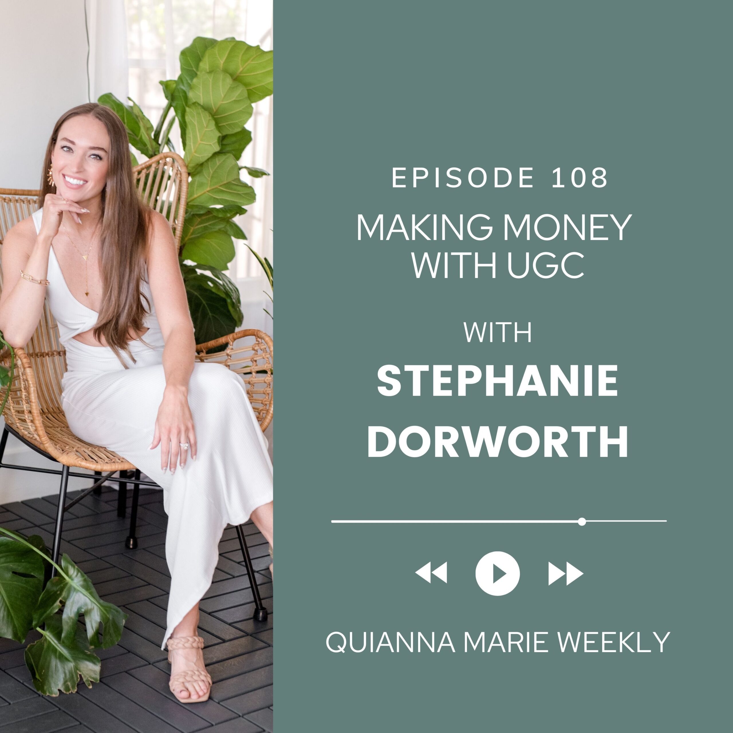 Making Money Online with UGC Featuring Stephanie Dorworth on Quianna Marie Weekly