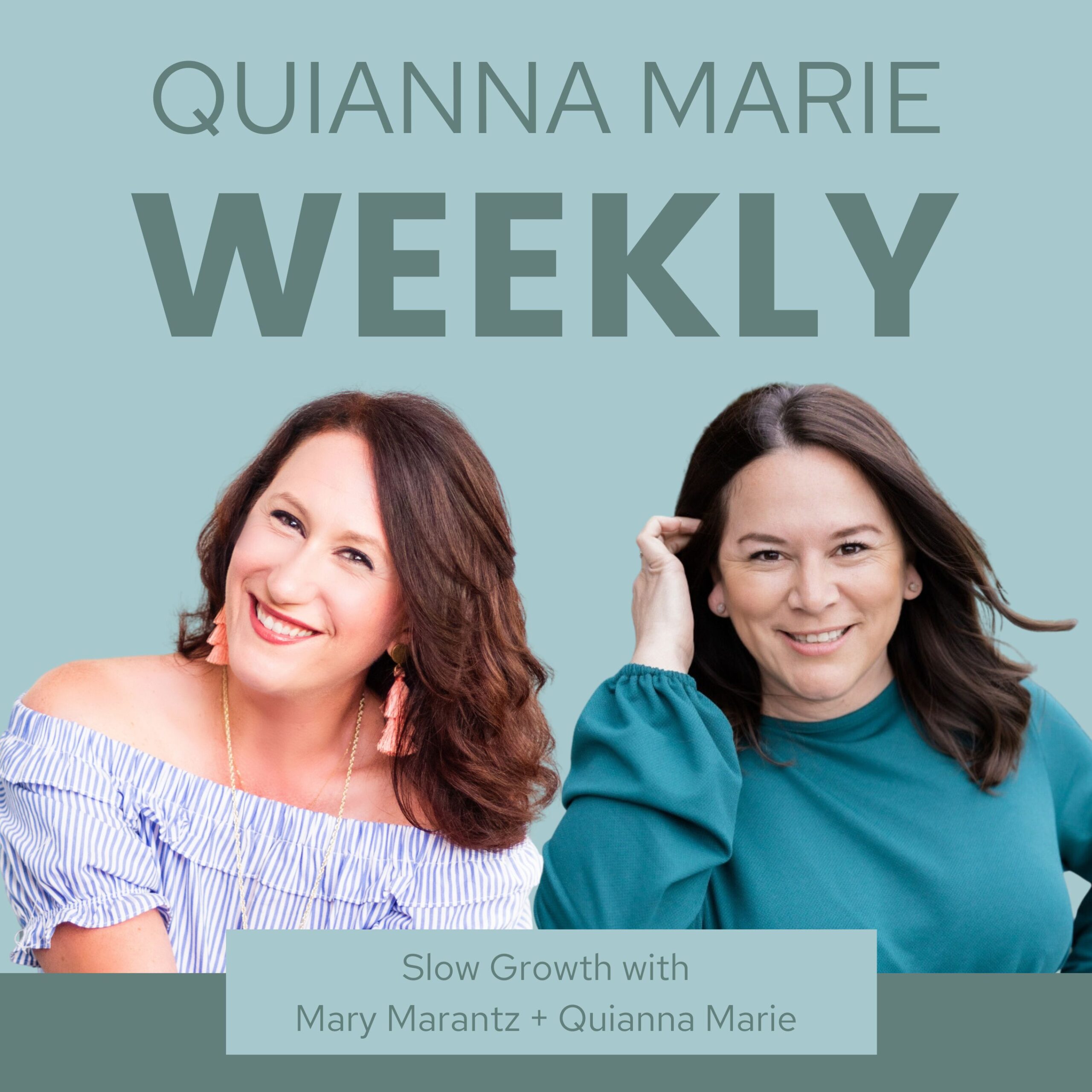 Slow Growth with Mary Marantz and Quianna Marie