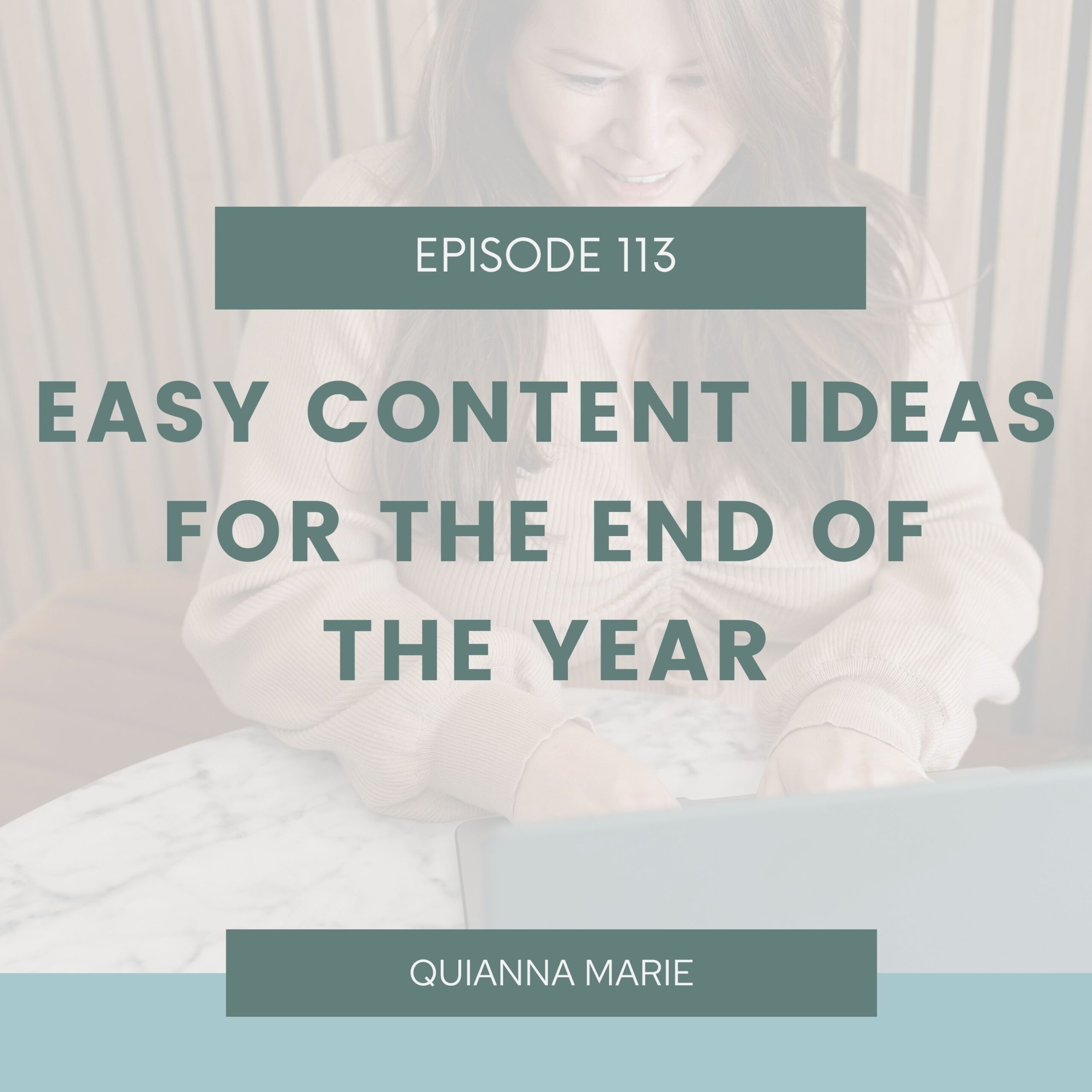 Easy Content Ideas For The End of The Year - Quianna Marie
