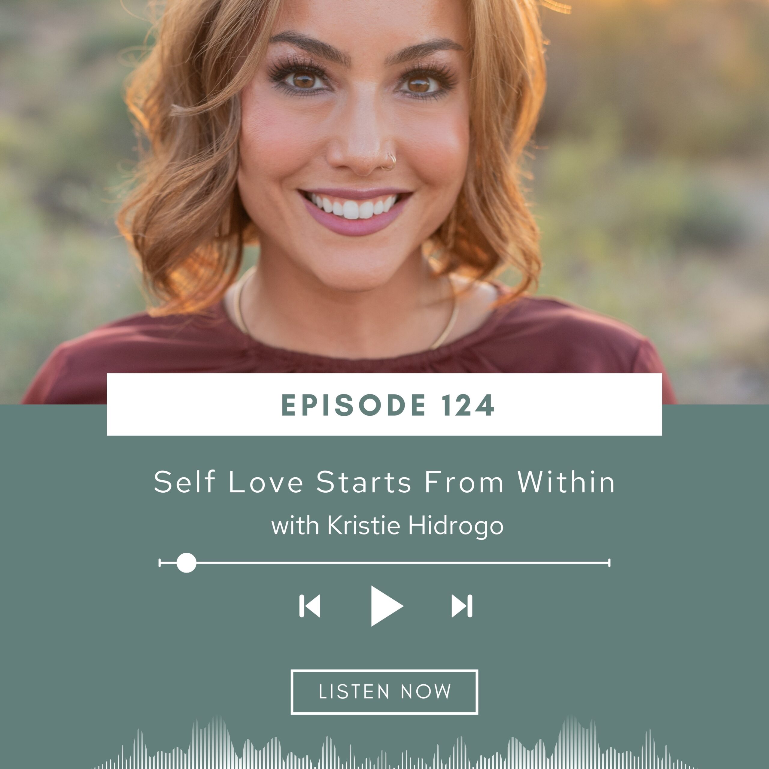 Self Love Starts From Within with Kristie Hidrogo and Quianna Marie