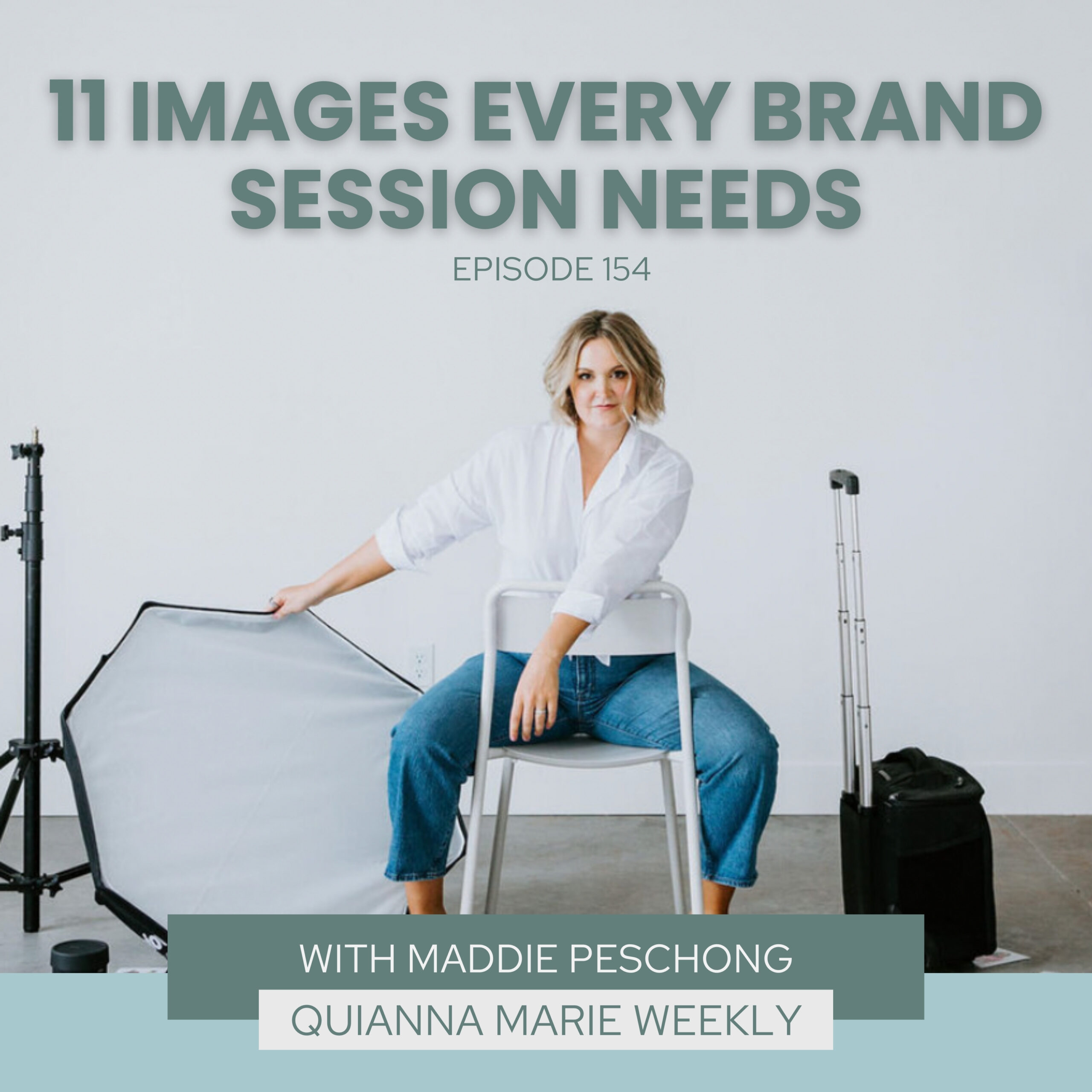 11 Images Every Brand Session Needs with Maddie Peschong and Quianna Marie Weekly