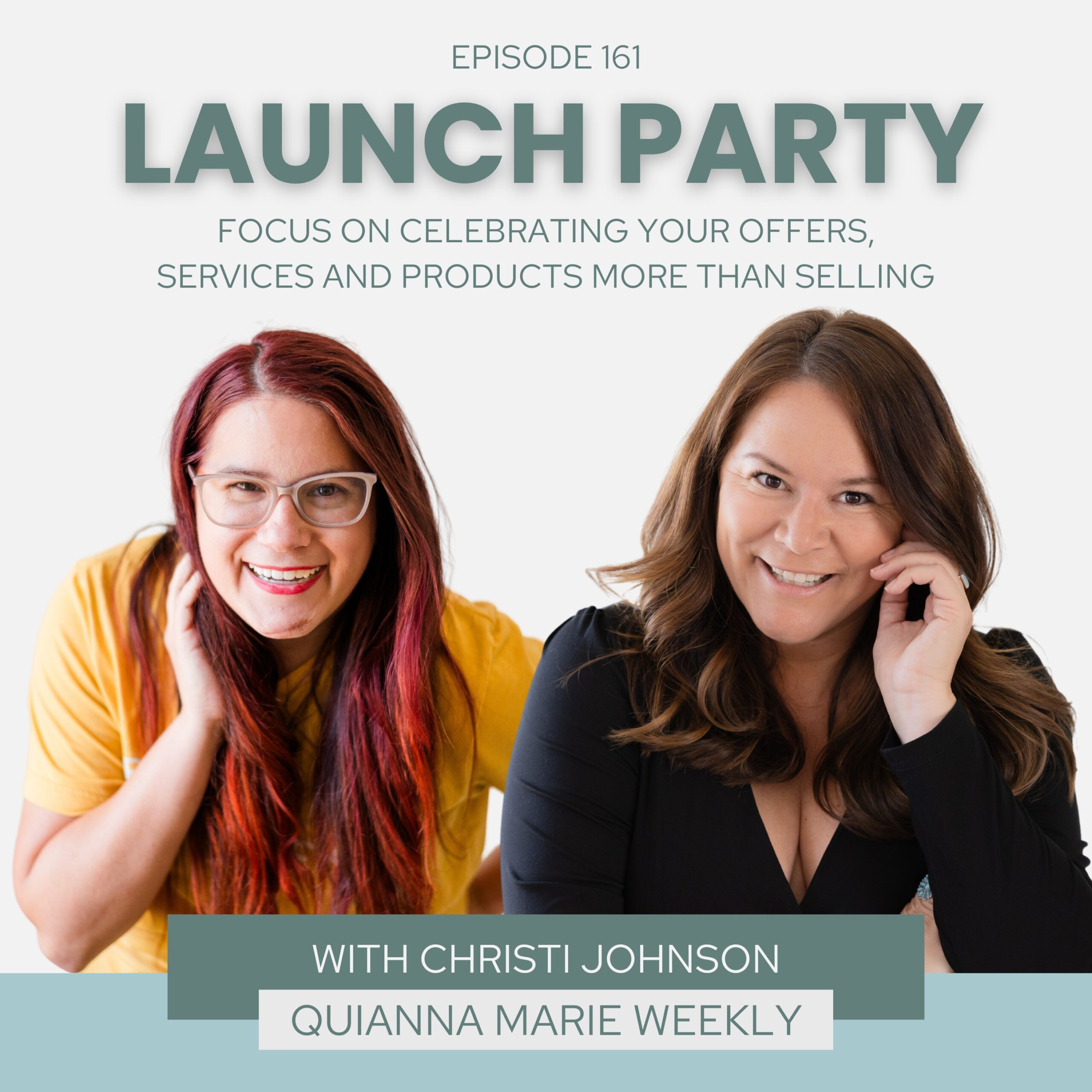 Launch Strategy Turning Your New Offer Into A Party - Christi Johnson and Quianna Marie Weekly Podcast