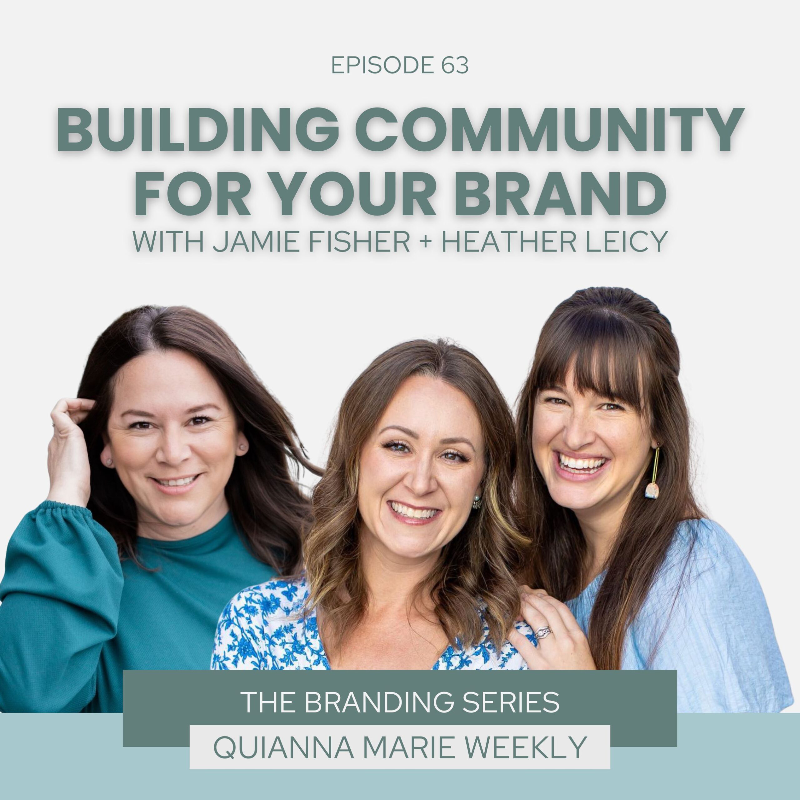 Build Community For Your Brand with Conquer Leaders Jamie Fisher and Heather Leicy on Quianna Marie Weekly