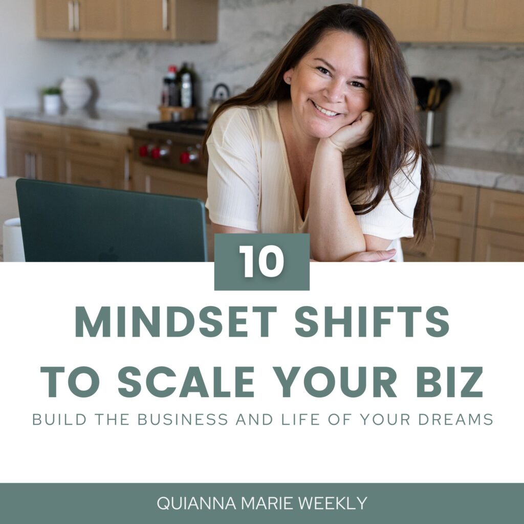 Quianna Marie Weekly Podcast - 10 Mindset Shifts For Life and Biz