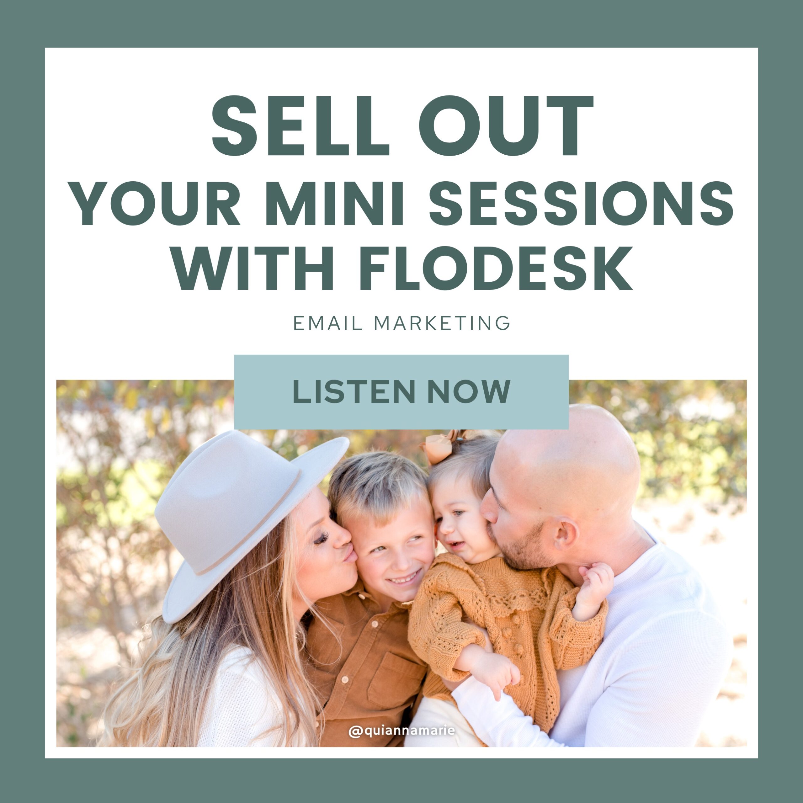 Flodesk - Email Marketing - Sell Out Your Mini Sessions - Education For Photographers with Quianna Marie Weekly Podcast